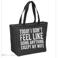 Today I Dont Fell Like Doing Anything Except My Wife Tote Bag thumb 2