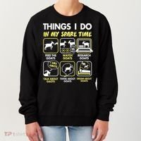 Things I Do In My Spare Time Goat Lover Funny Women's Sweatshirt thumb 0