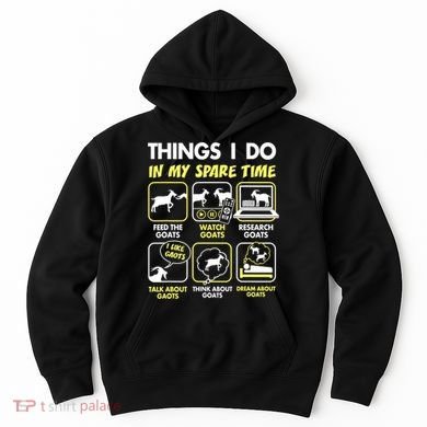 Things I Do In My Spare Time Goat Lover Funny Hoodie