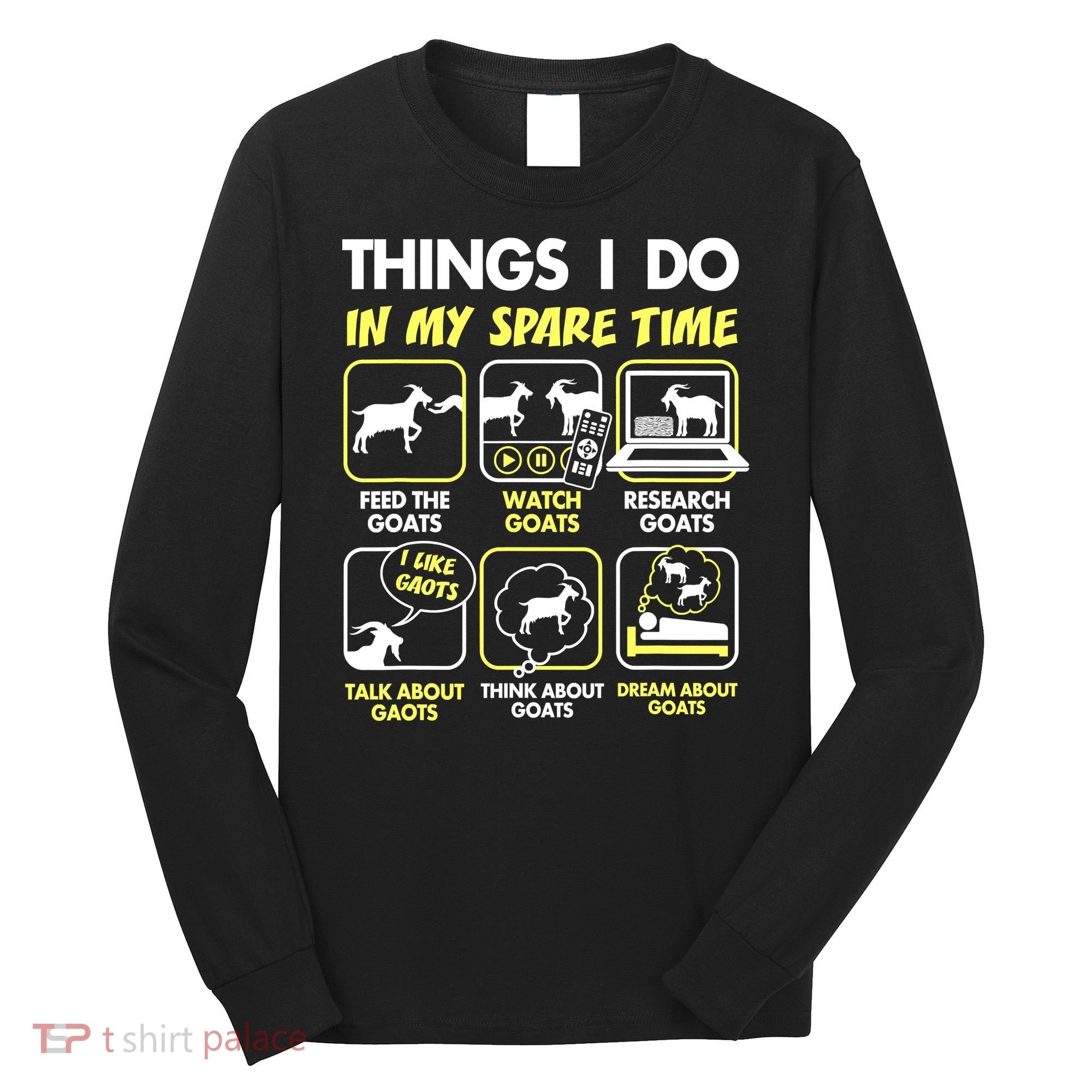 Things I Do In My Spare Time Goat Lover Funny Long Sleeve Shirt
