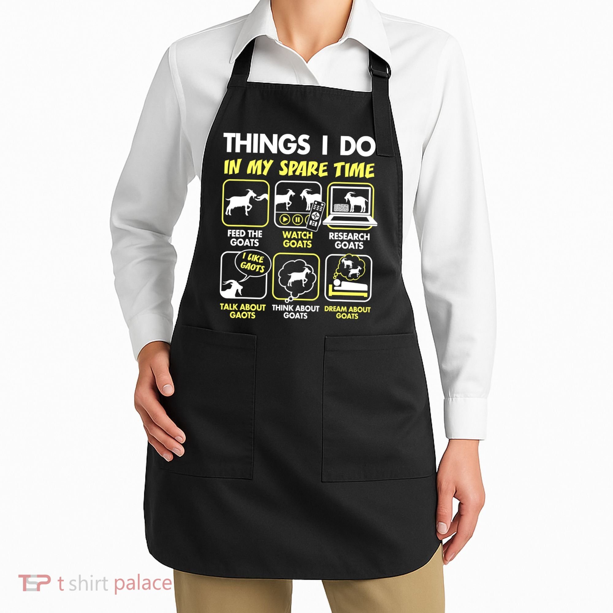 Things I Do In My Spare Time Goat Lover Funny Apron