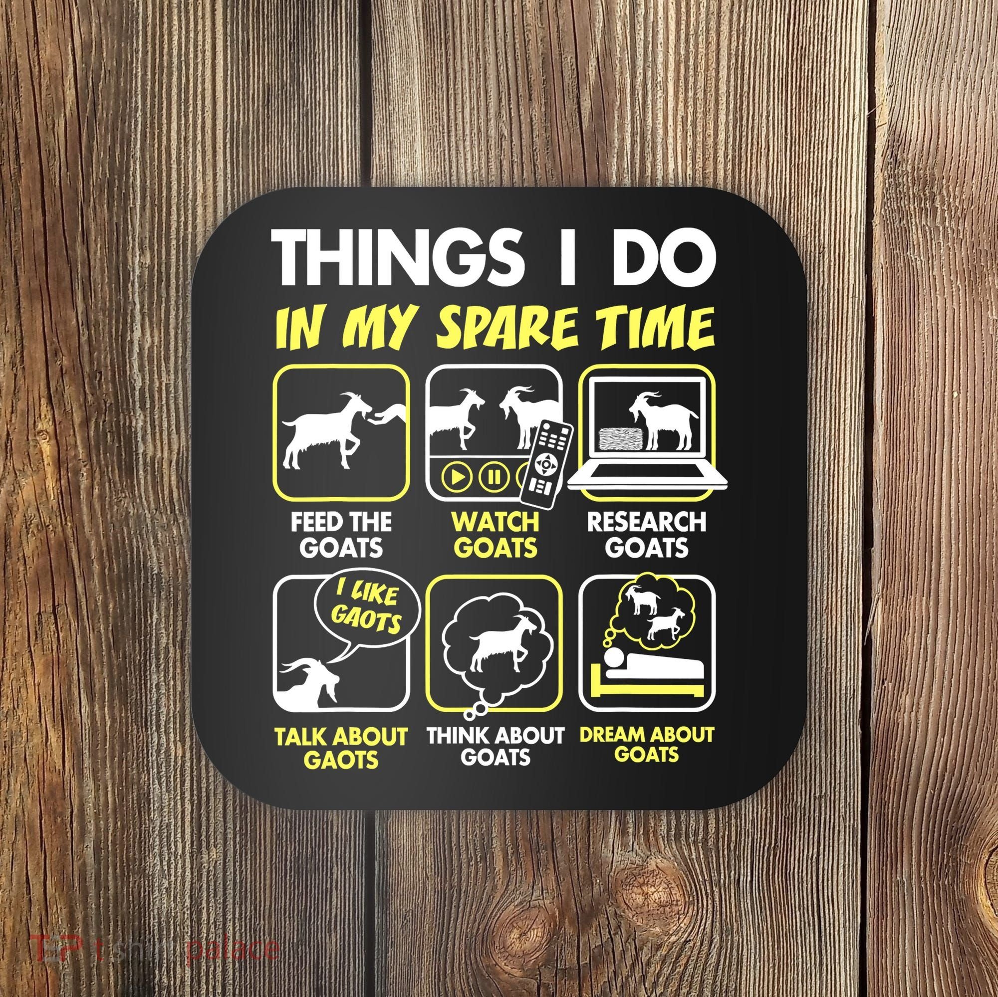 Things I Do In My Spare Time Goat Lover Funny Coaster