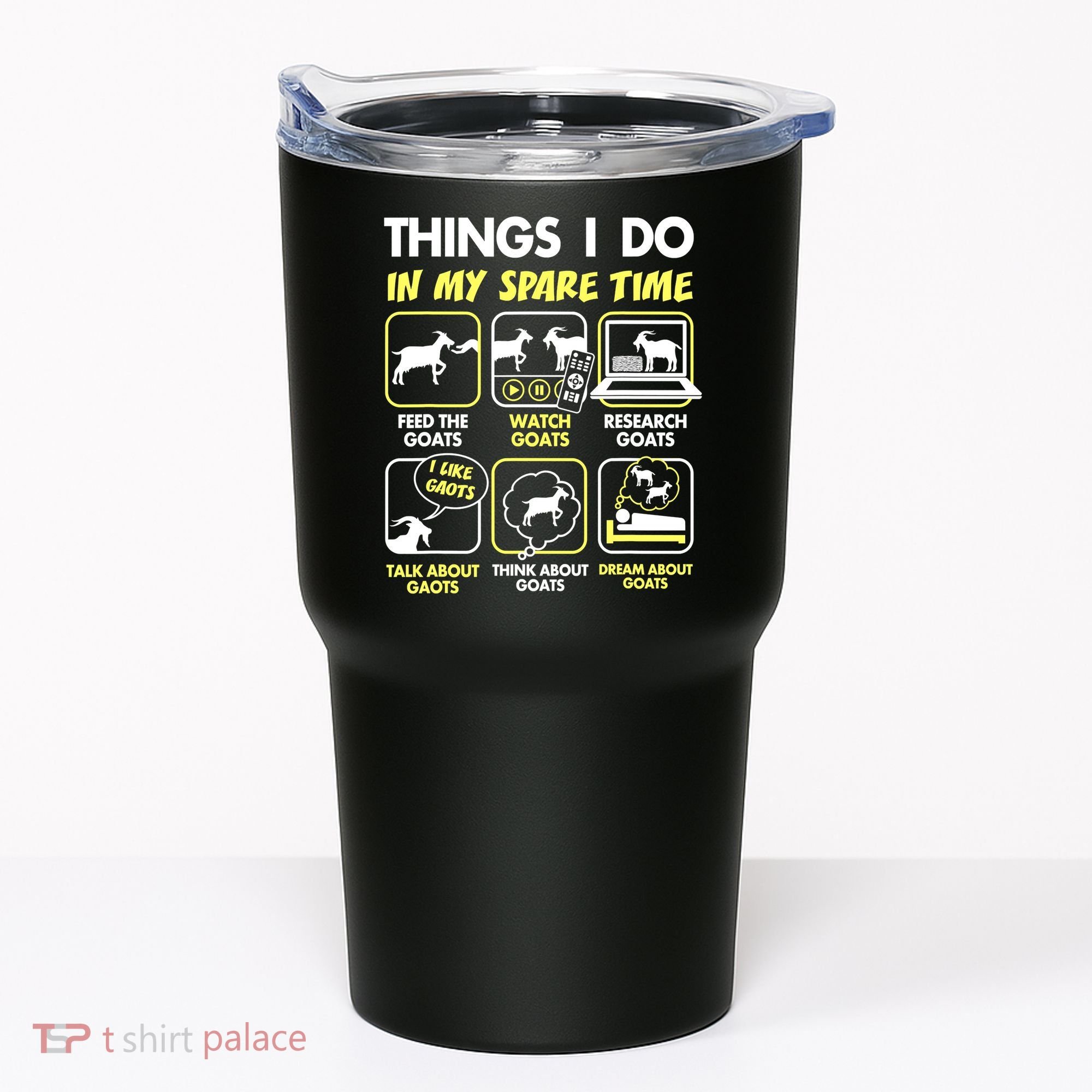 Things I Do In My Spare Time Goat Lover Funny Tumbler