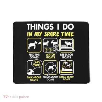 Things I Do In My Spare Time Goat Lover Funny Mousepad