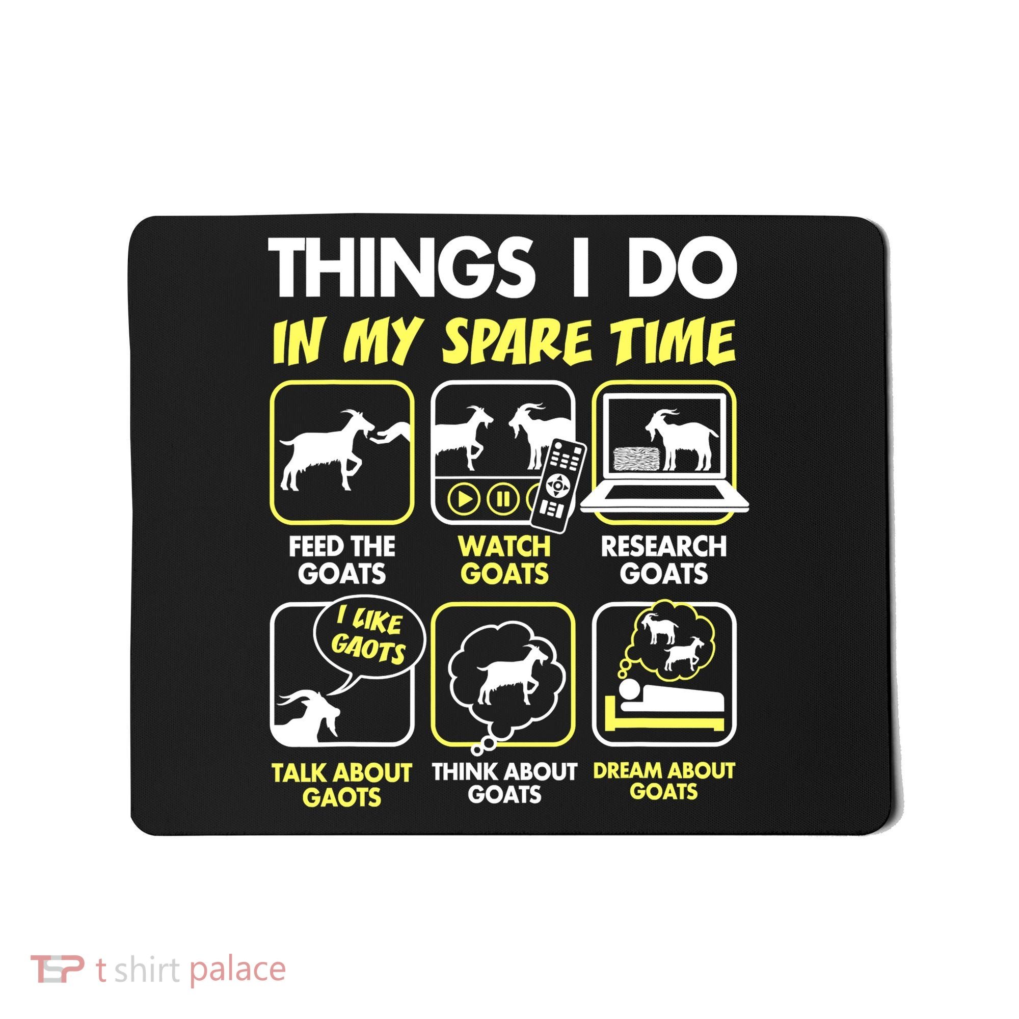 Things I Do In My Spare Time Goat Lover Funny Mousepad