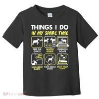 Things I Do In My Spare Time Goat Lover Funny Toddler T-Shirt thumb 0