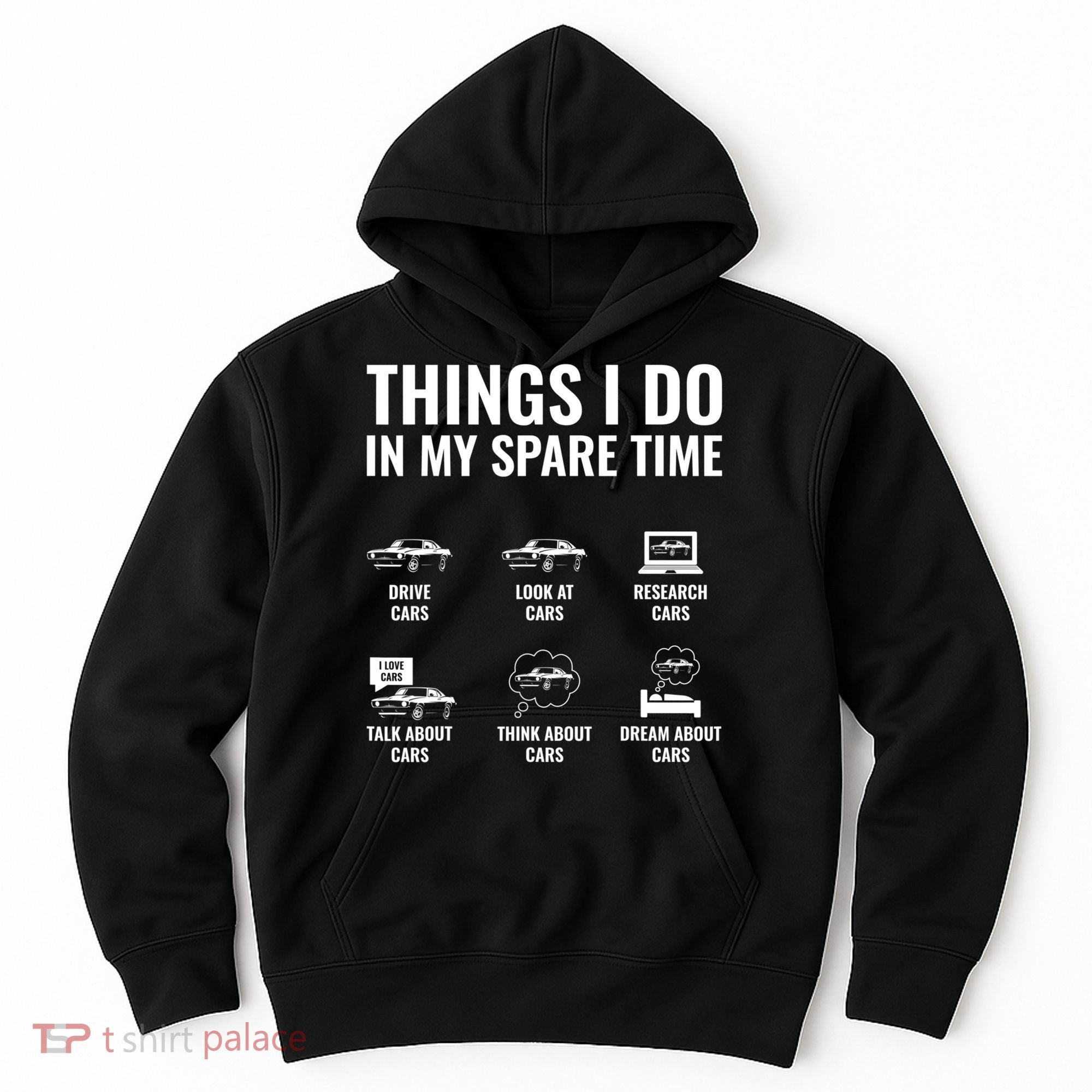 Things I Do In My Spare Time Funny Car Guy Car Enthusiast Hoodie