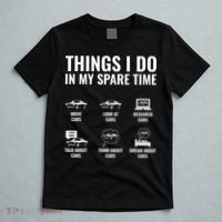 Things I Do In My Spare Time Funny Car Guy Car Enthusiast T-Shirt thumb 5