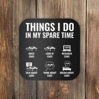 Things I Do In My Spare Time Funny Car Guy Car Enthusiast Coaster thumb 0