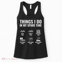 Things I Do In My Spare Time Funny Car Guy Car Enthusiast Women's Tank Top thumb 0