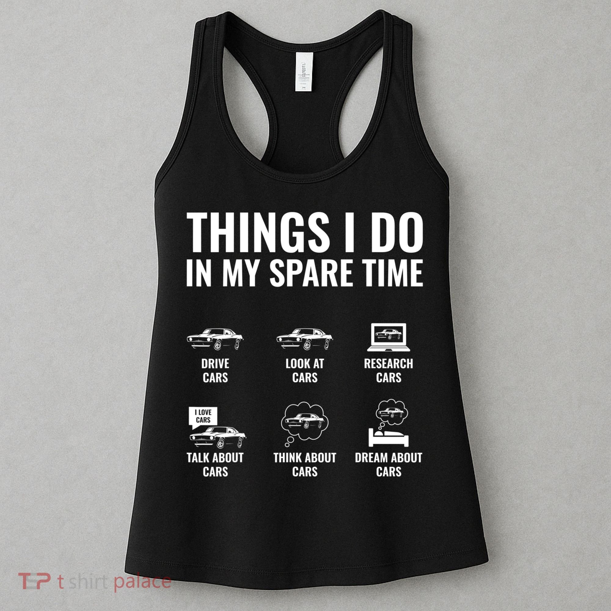 Things I Do In My Spare Time Funny Car Guy Car Enthusiast Women's Tank Top