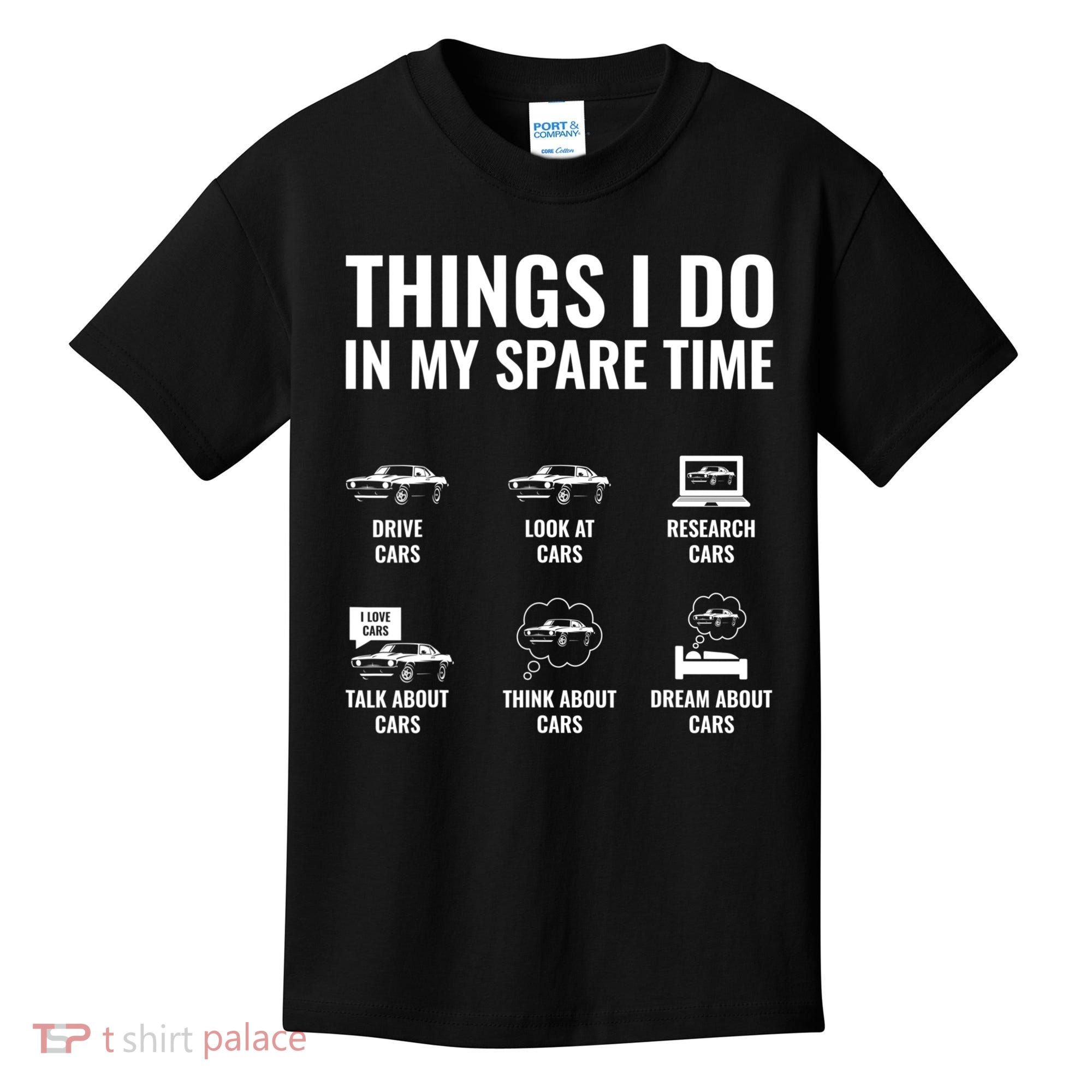 Things I Do In My Spare Time Funny Car Guy Car Enthusiast Kids T-Shirt