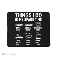 Things I Do In My Spare Time Car Enthusiast Funny Car Guy Mousepad thumb 0