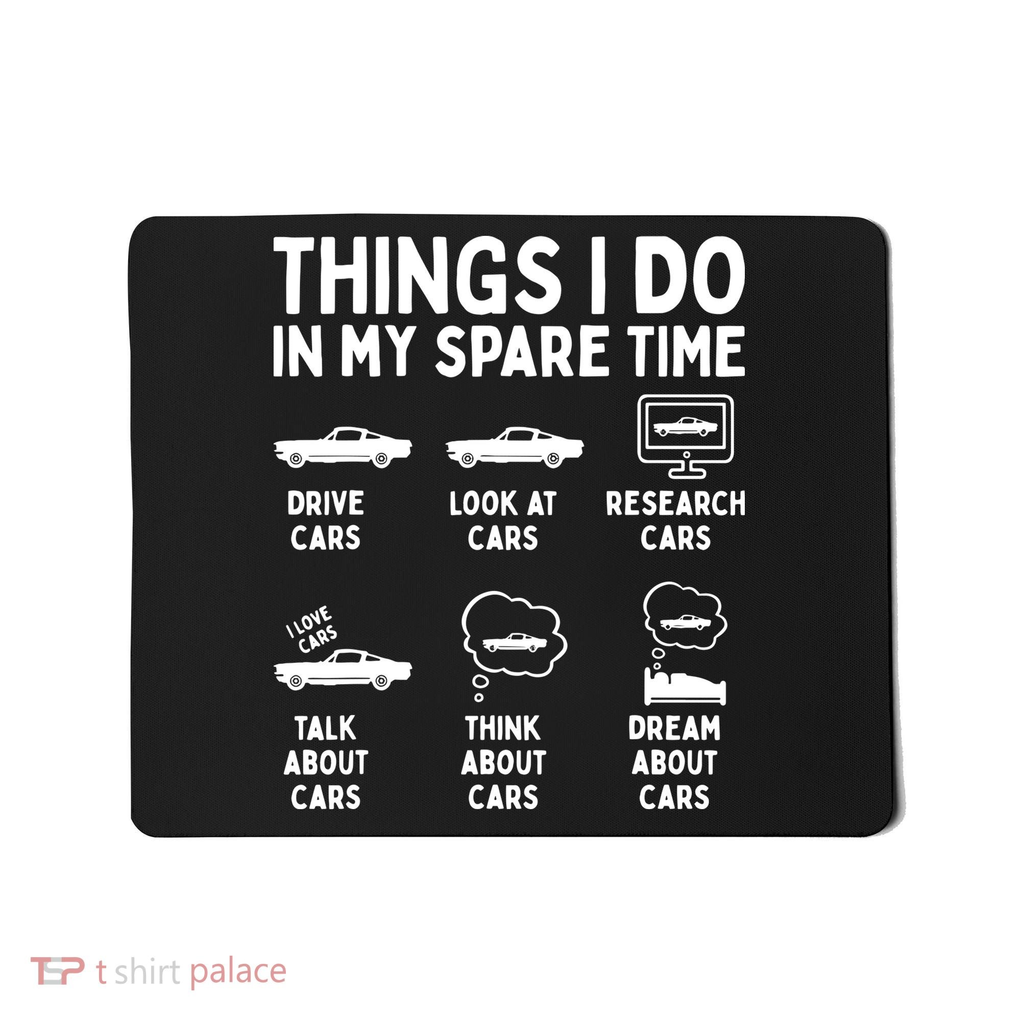 Things I Do In My Spare Time Car Enthusiast Funny Car Guy Mousepad