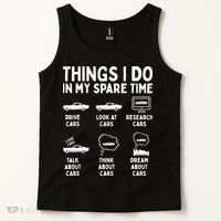 Things I Do In My Spare Time Car Enthusiast Funny Car Guy Tank Top thumb 2