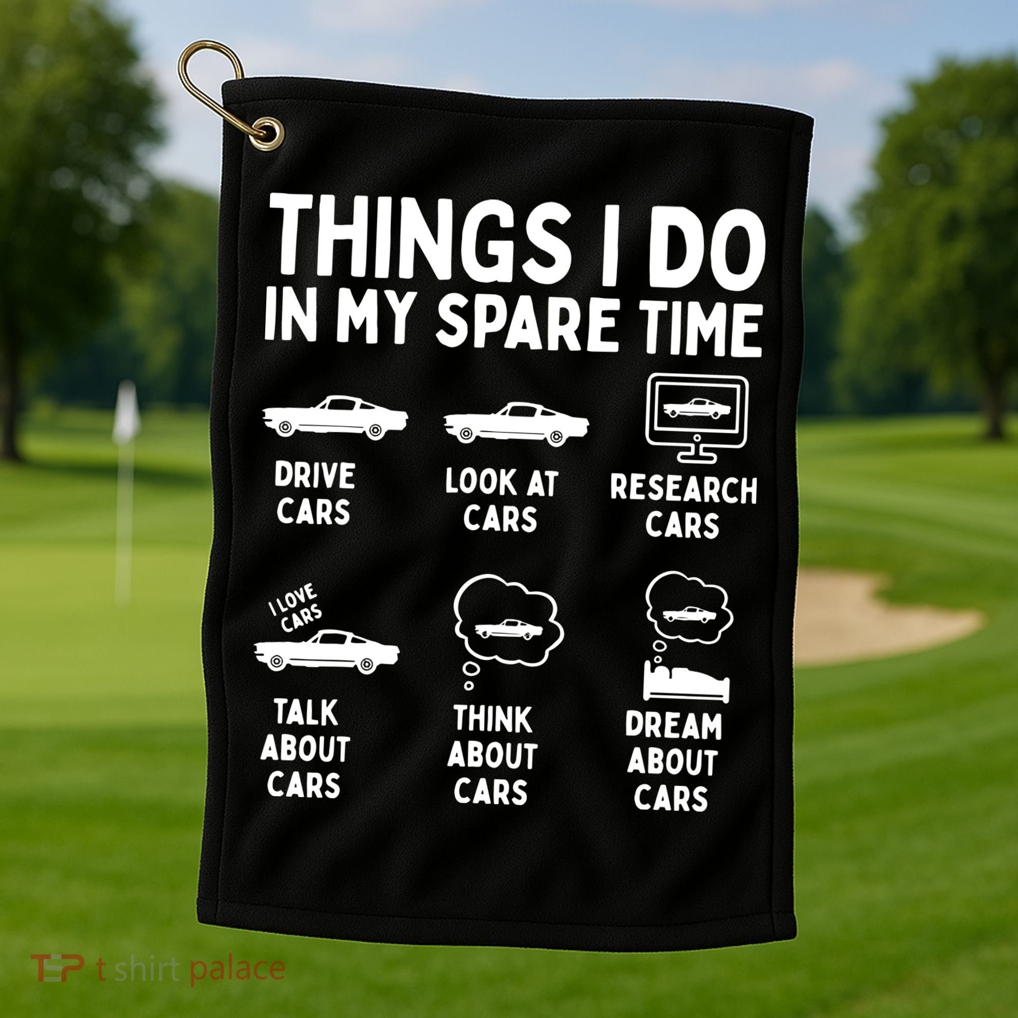 Things I Do In My Spare Time Car Enthusiast Funny Car Guy Golf Towel