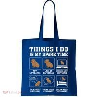Things I Do In My Spare Time Capybara Funny Rodent Tote Bag thumb 0