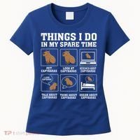 Things I Do In My Spare Time Capybara Funny Rodent Women's T-Shirt thumb 0