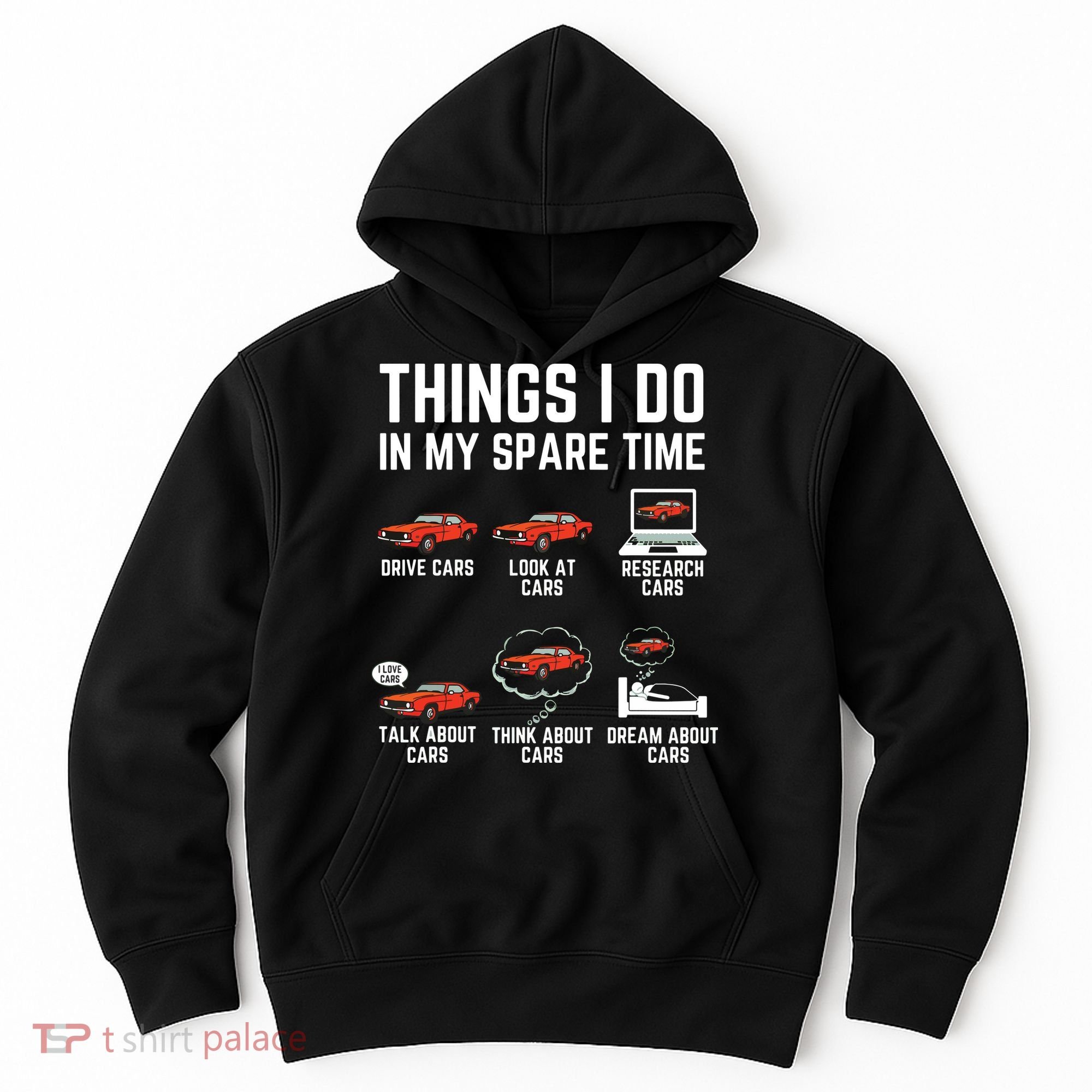 Things I Do In My Spare Time Funny Car Enthusiast Car Lover Hoodie