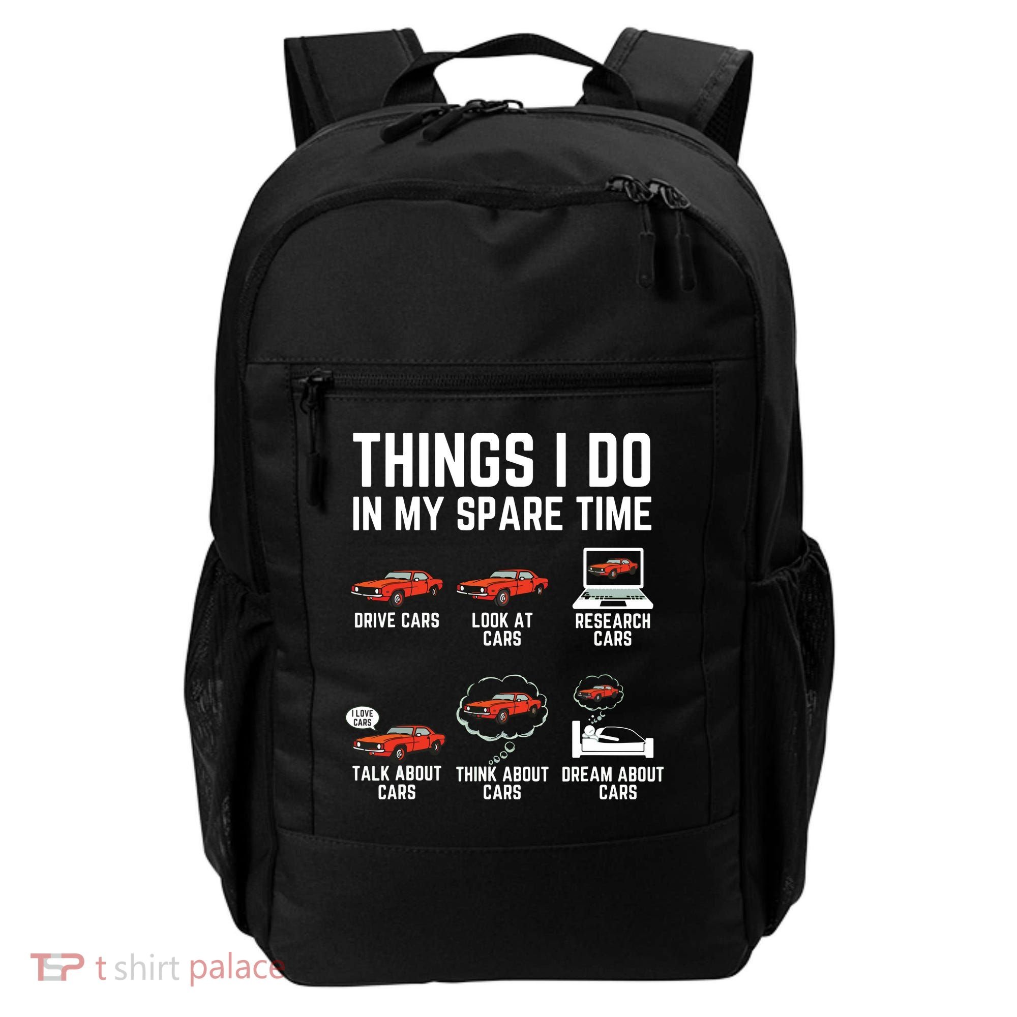 Things I Do In My Spare Time Funny Car Enthusiast Car Lover Backpack