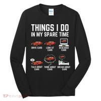 Things I Do In My Spare Time Funny Car Enthusiast Car Lover Tall Long Sleeve Shirt thumb 0