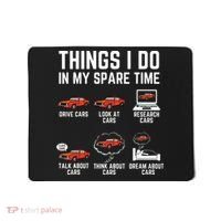 Things I Do In My Spare Time Funny Car Enthusiast Car Lover Mousepad thumb 0
