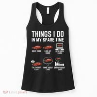 Things I Do In My Spare Time Funny Car Enthusiast Car Lover Women's Tank Top thumb 0