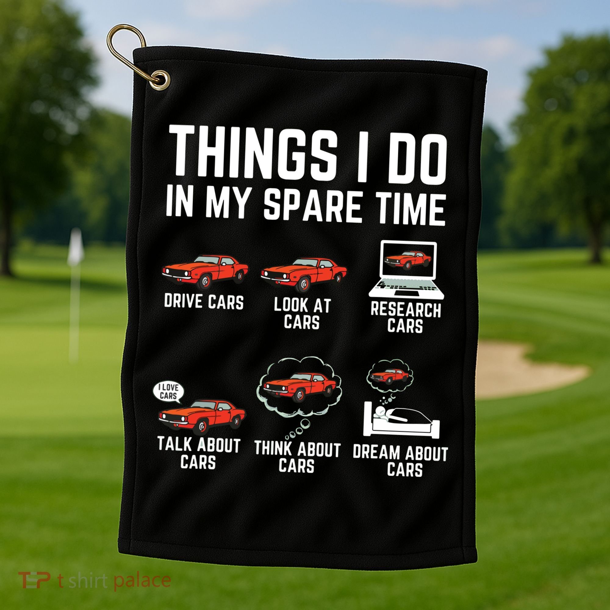 Things I Do In My Spare Time Funny Car Enthusiast Car Lover Golf Towel