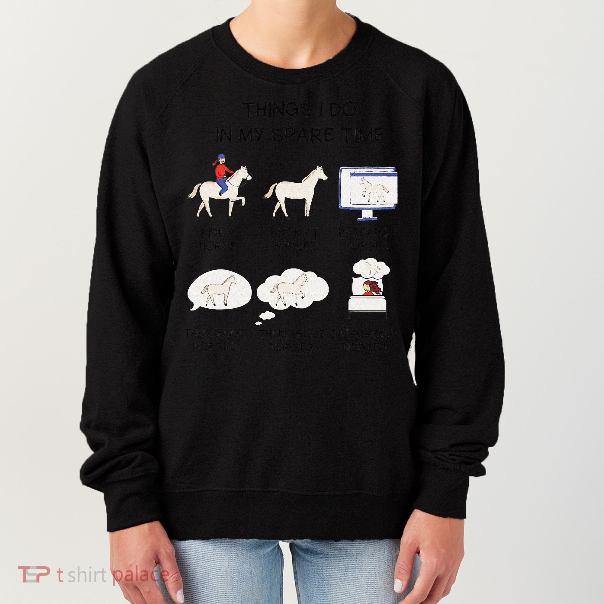 Things I Do In My Spare Time Horse Lover Women's Sweatshirt