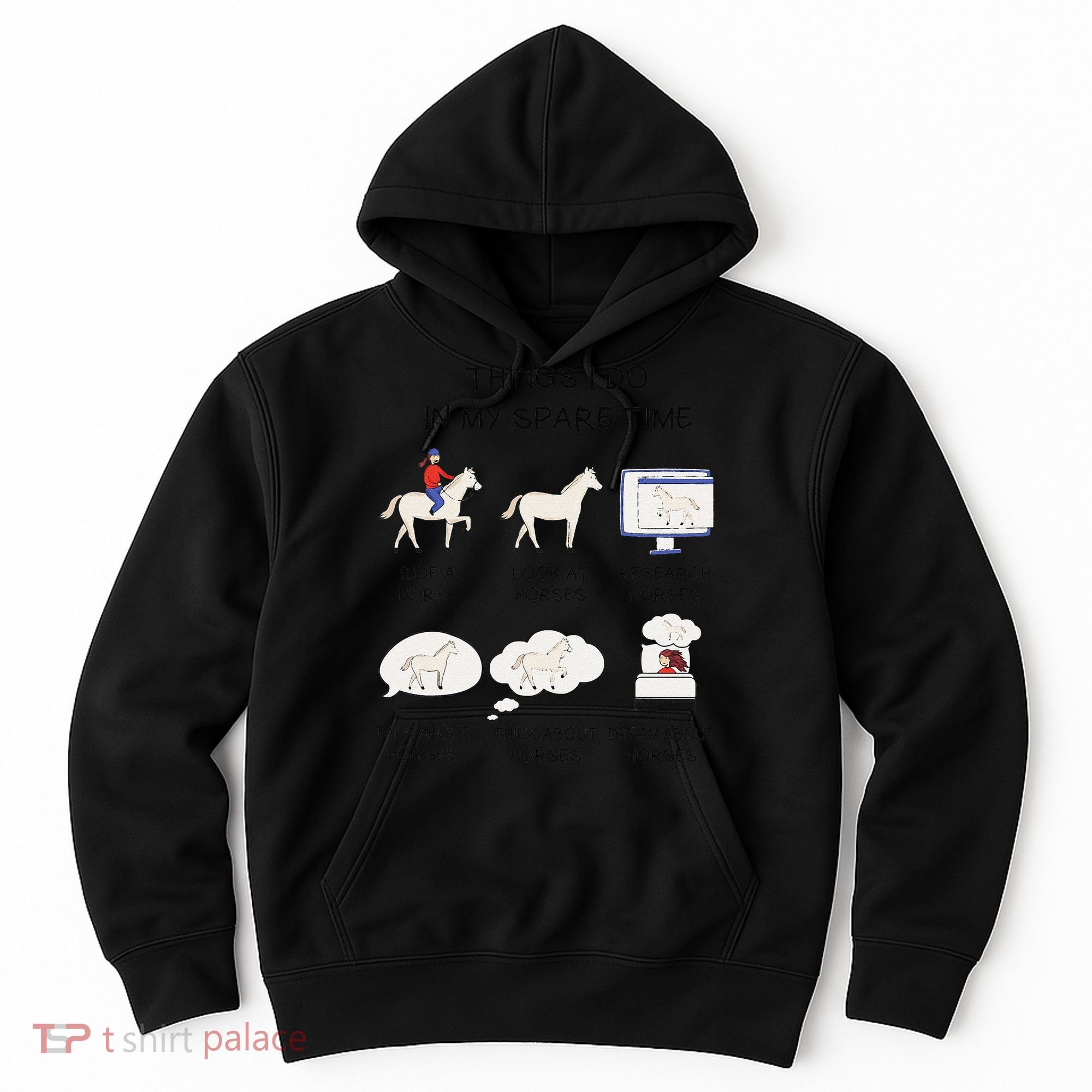 Things I Do In My Spare Time Horse Lover Hoodie