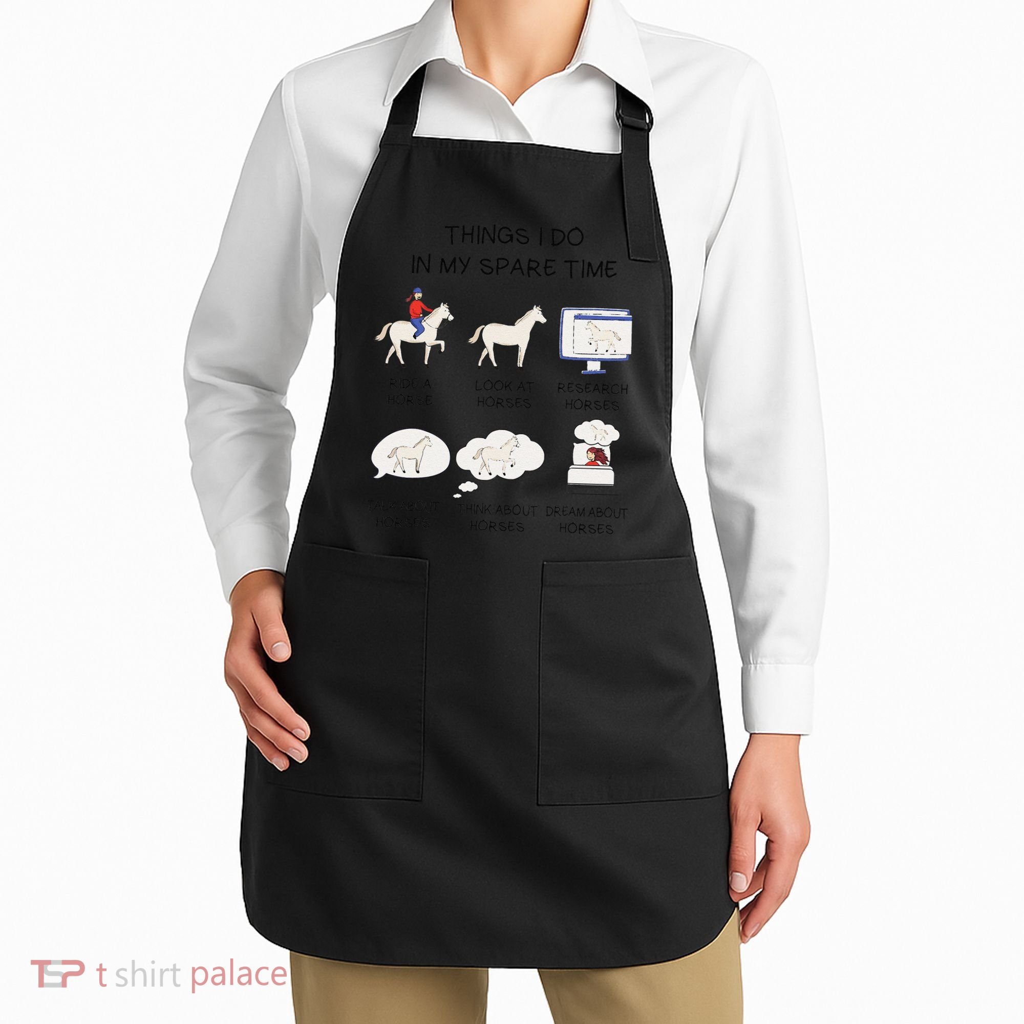 Things I Do In My Spare Time Horse Lover Apron