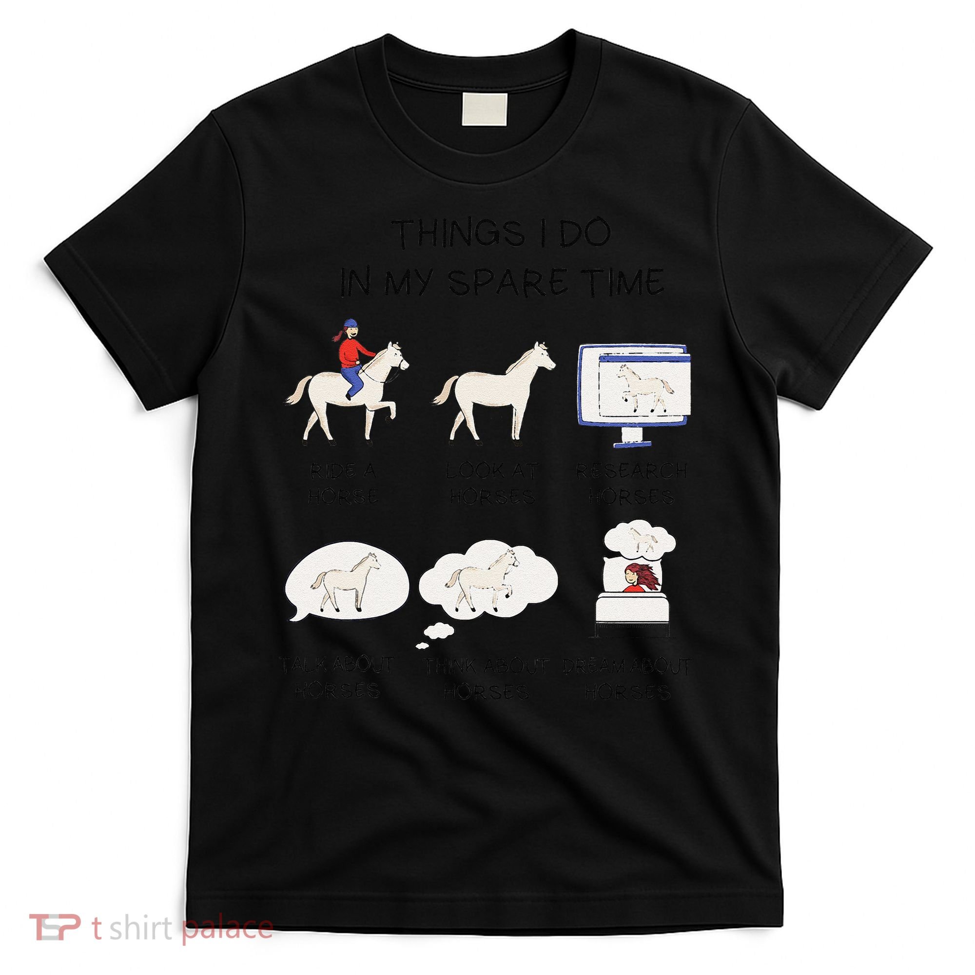 Things I Do In My Spare Time Horse Lover T-Shirt