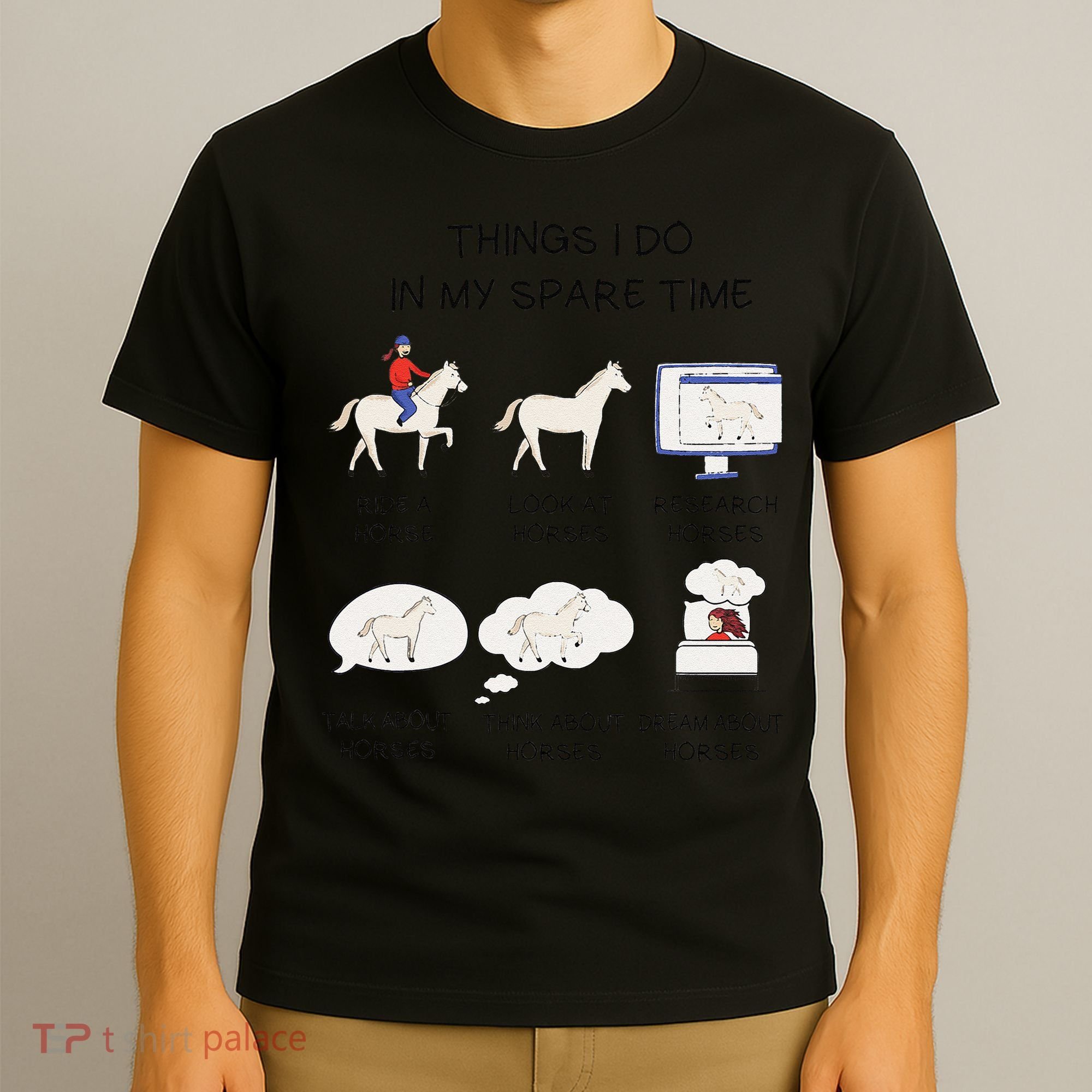 Things I Do In My Spare Time Horse Lover T-Shirt
