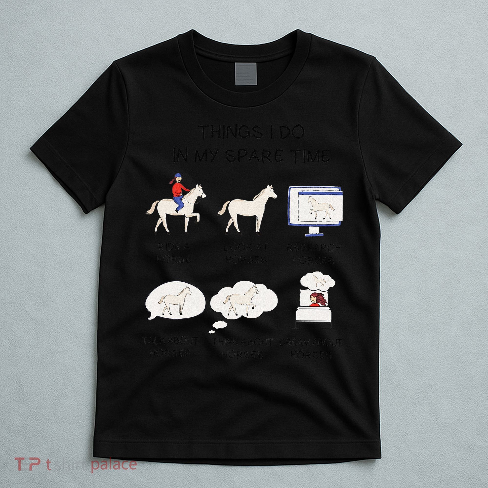 Things I Do In My Spare Time Horse Lover T-Shirt
