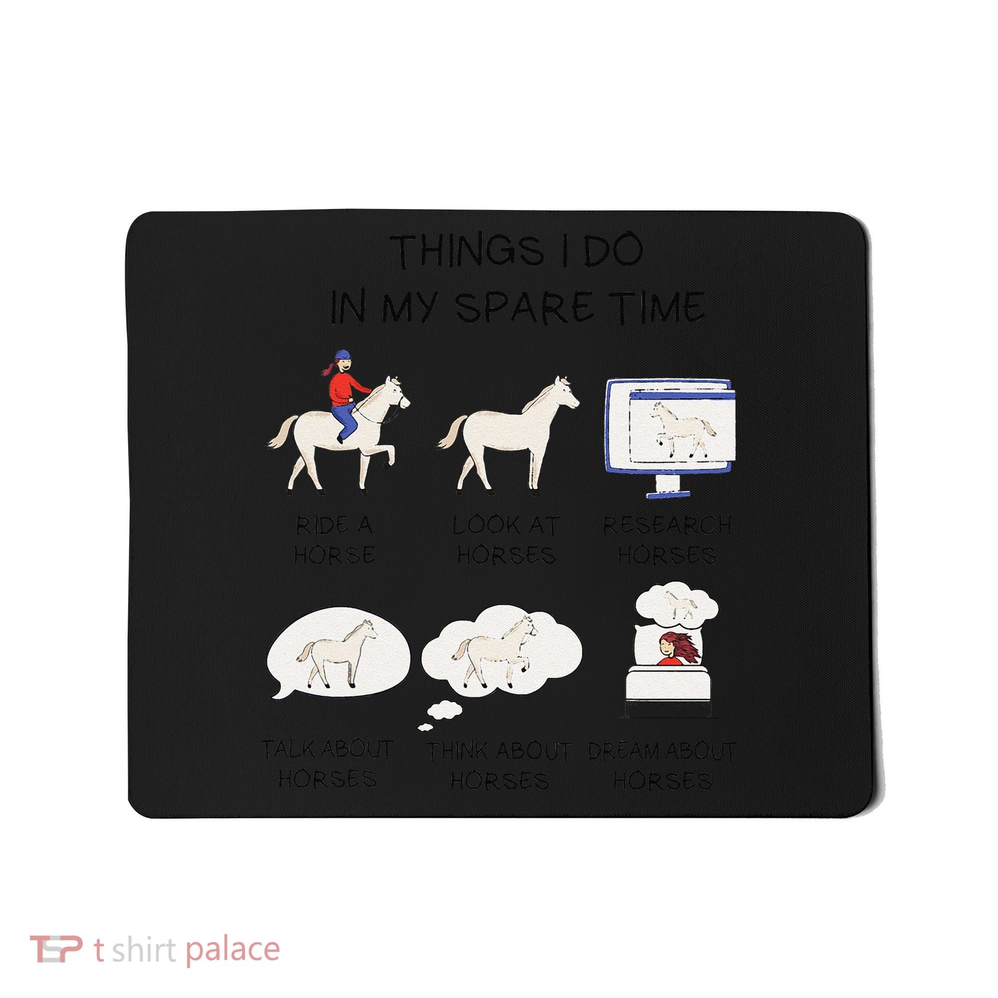 Things I Do In My Spare Time Horse Lover Mousepad