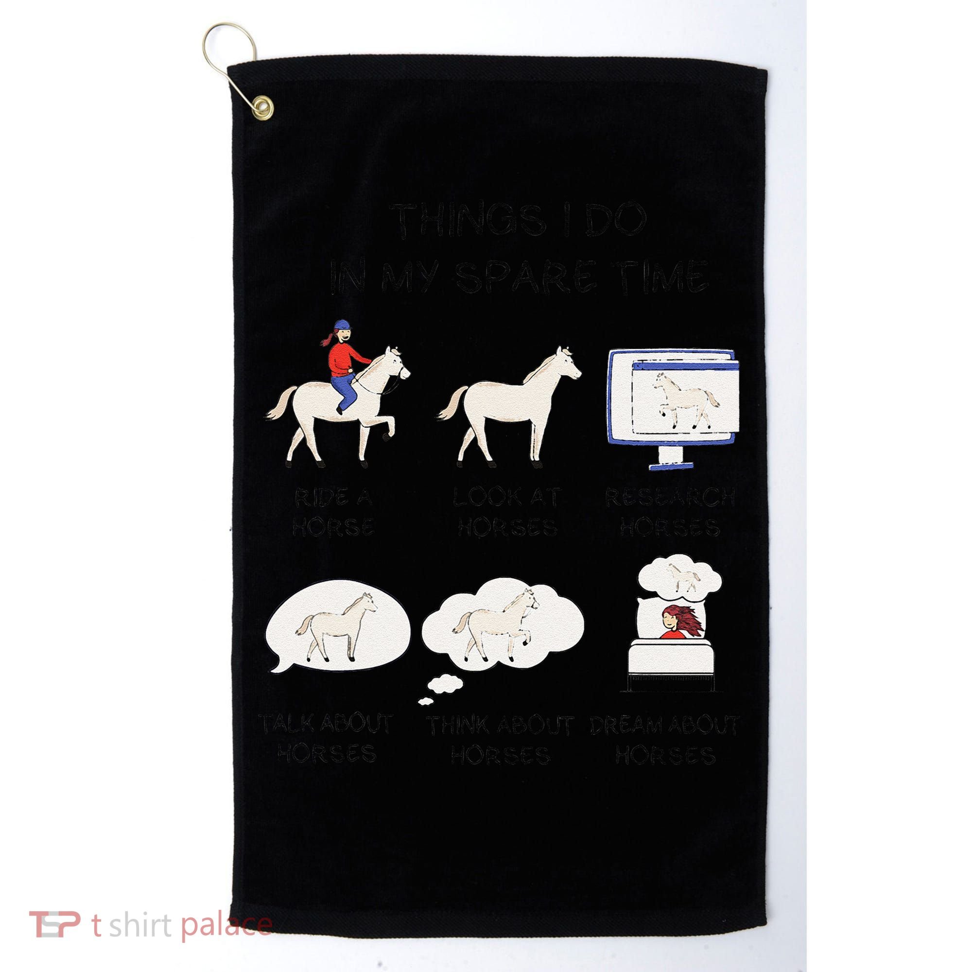 Things I Do In My Spare Time Horse Lover Golf Towel