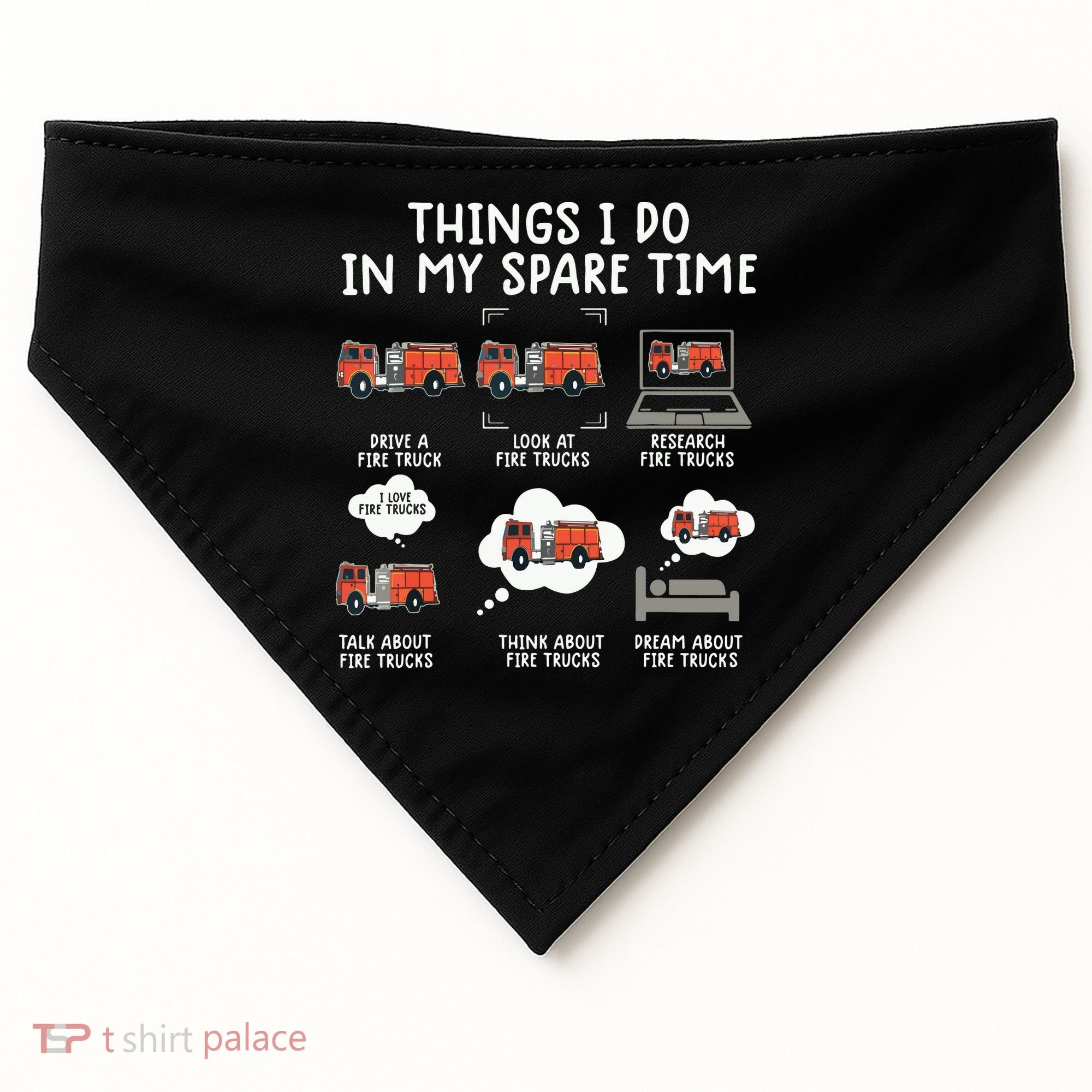Things I Do In My Spare Time Funny Fire Truck Firefighter USA-Made Doggie Bandana