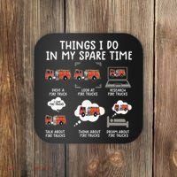 Things I Do In My Spare Time Funny Fire Truck Firefighter Coaster thumb 0