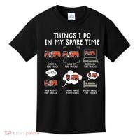 Things I Do In My Spare Time Funny Fire Truck Firefighter Kids T-Shirt thumb 0