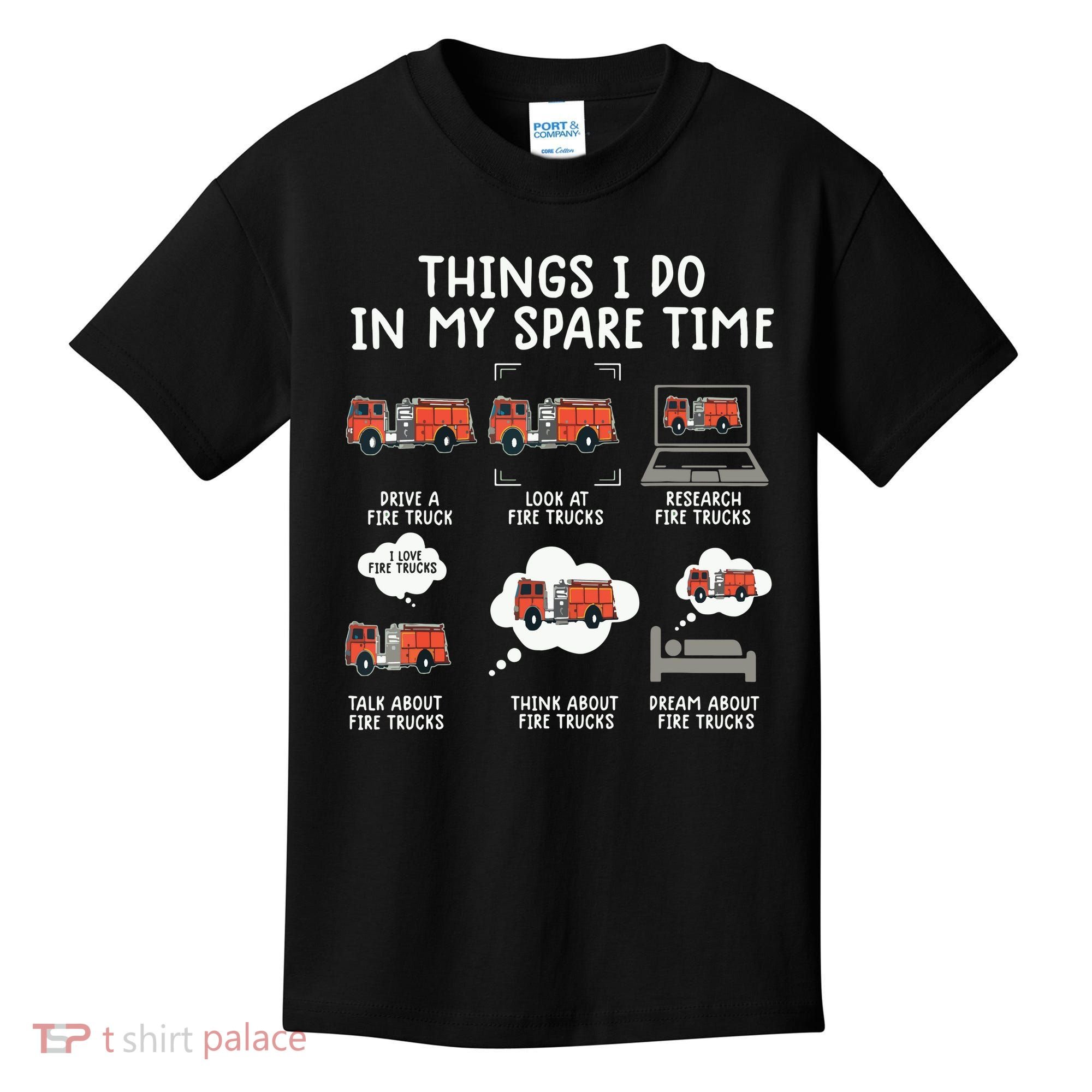Things I Do In My Spare Time Funny Fire Truck Firefighter Kids T-Shirt