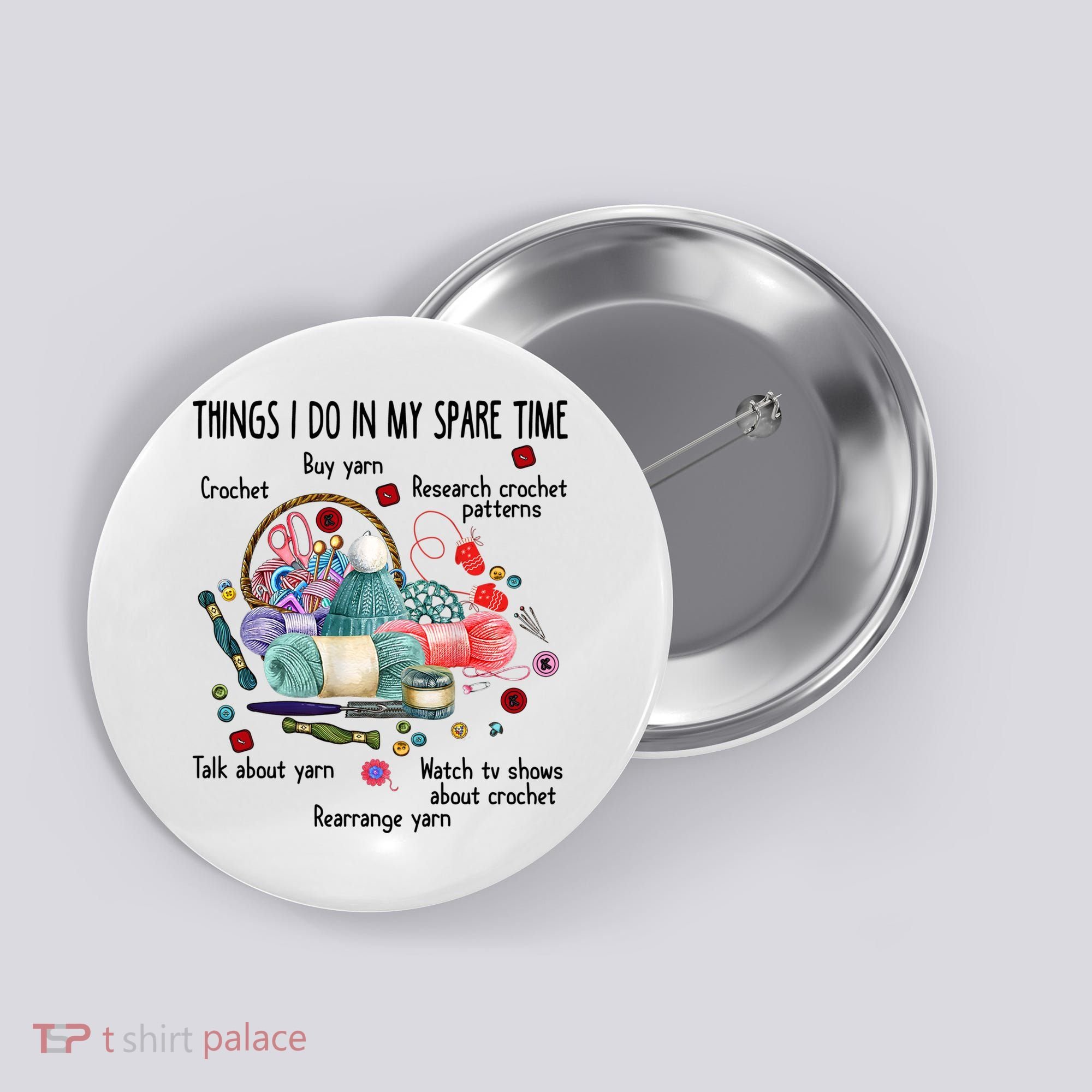 Thing I Do In My Spare Time Crochet Funny Crocheting Great Gift Button