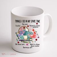 Thing I Do In My Spare Time Crochet Funny Crocheting Great Gift Coffee Mug thumb 1