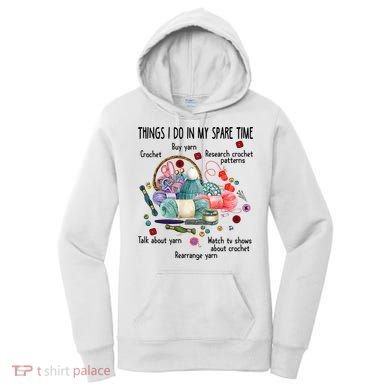 Thing I Do In My Spare Time Crochet Funny Crocheting Great Gift Women's Hoodie