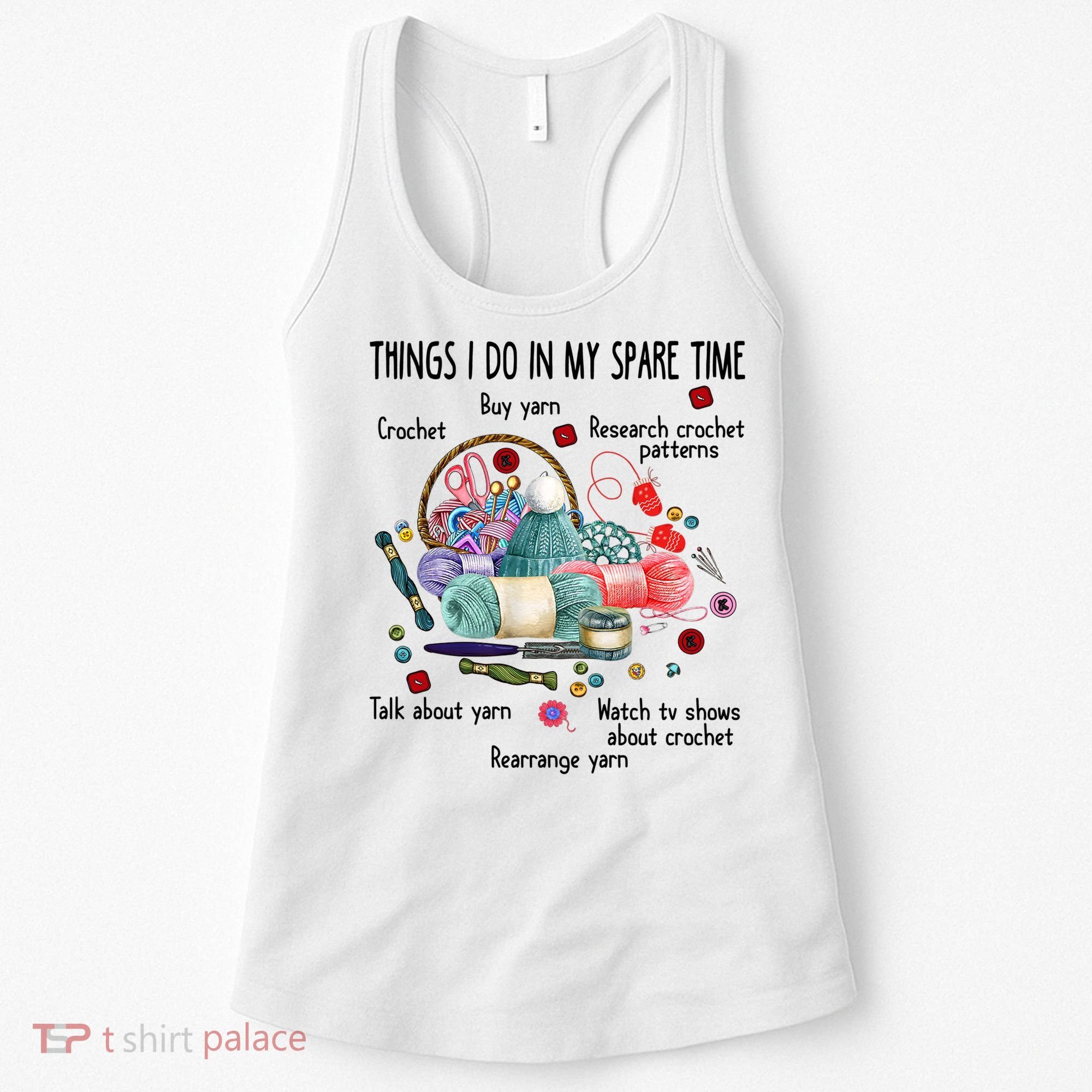 Thing I Do In My Spare Time Crochet Funny Crocheting Great Gift Women's Tank Top
