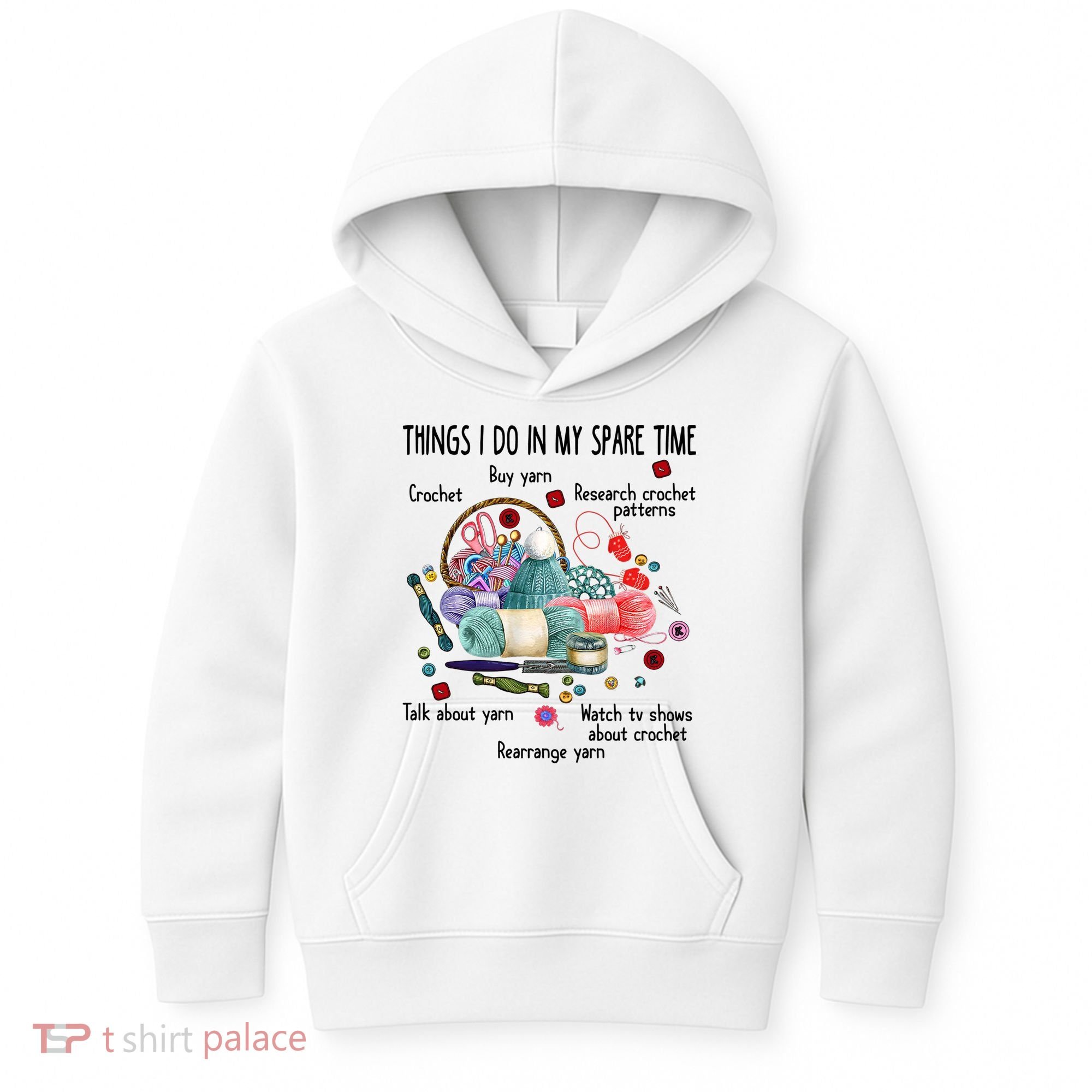 Thing I Do In My Spare Time Crochet Funny Crocheting Great Gift Kids Hoodie