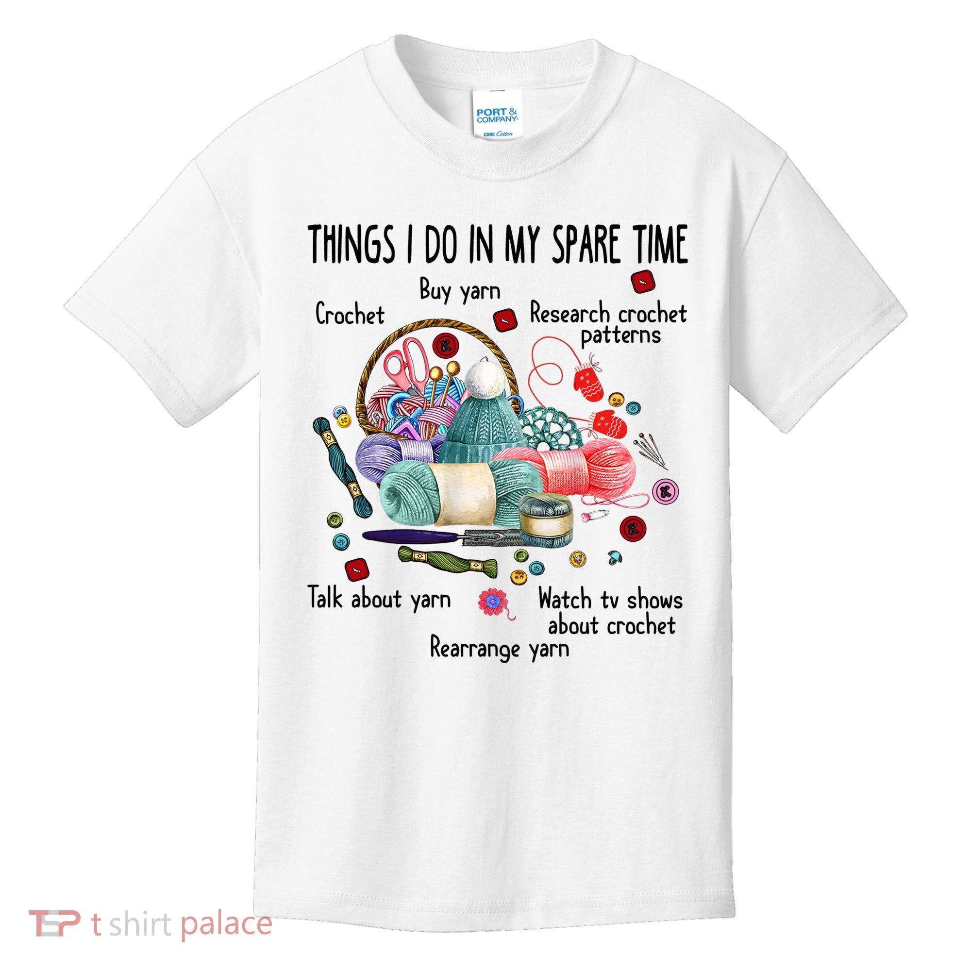 Thing I Do In My Spare Time Crochet Funny Crocheting Great Gift Kids T-Shirt