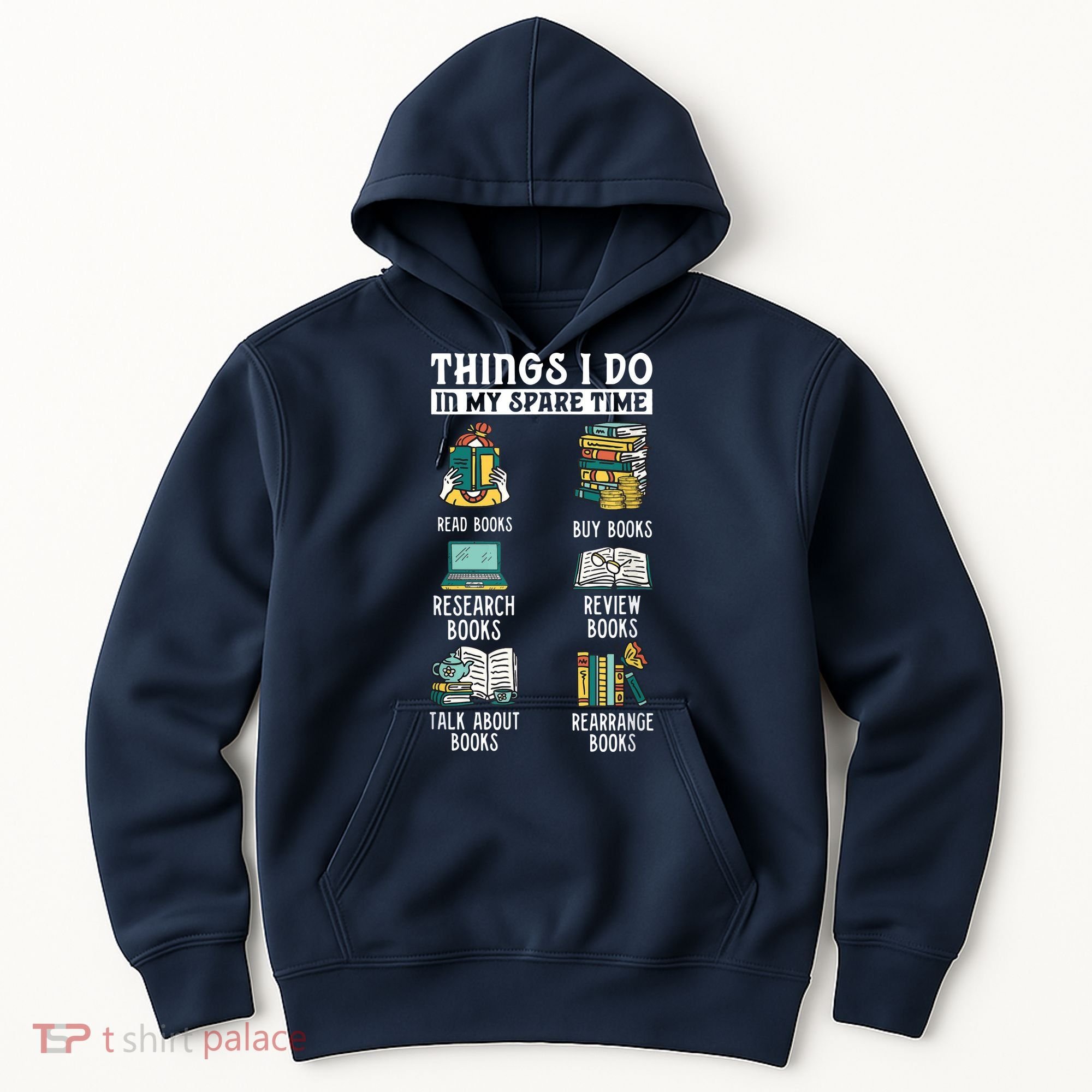 Things I Do In My Spare Time Read Books Funny Books Lover Hoodie