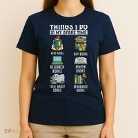 Things I Do In My Spare Time Read Books Funny Books Lover T-Shirt thumb 4