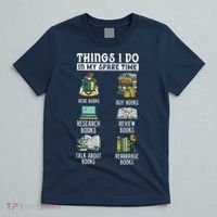 Things I Do In My Spare Time Read Books Funny Books Lover T-Shirt thumb 5