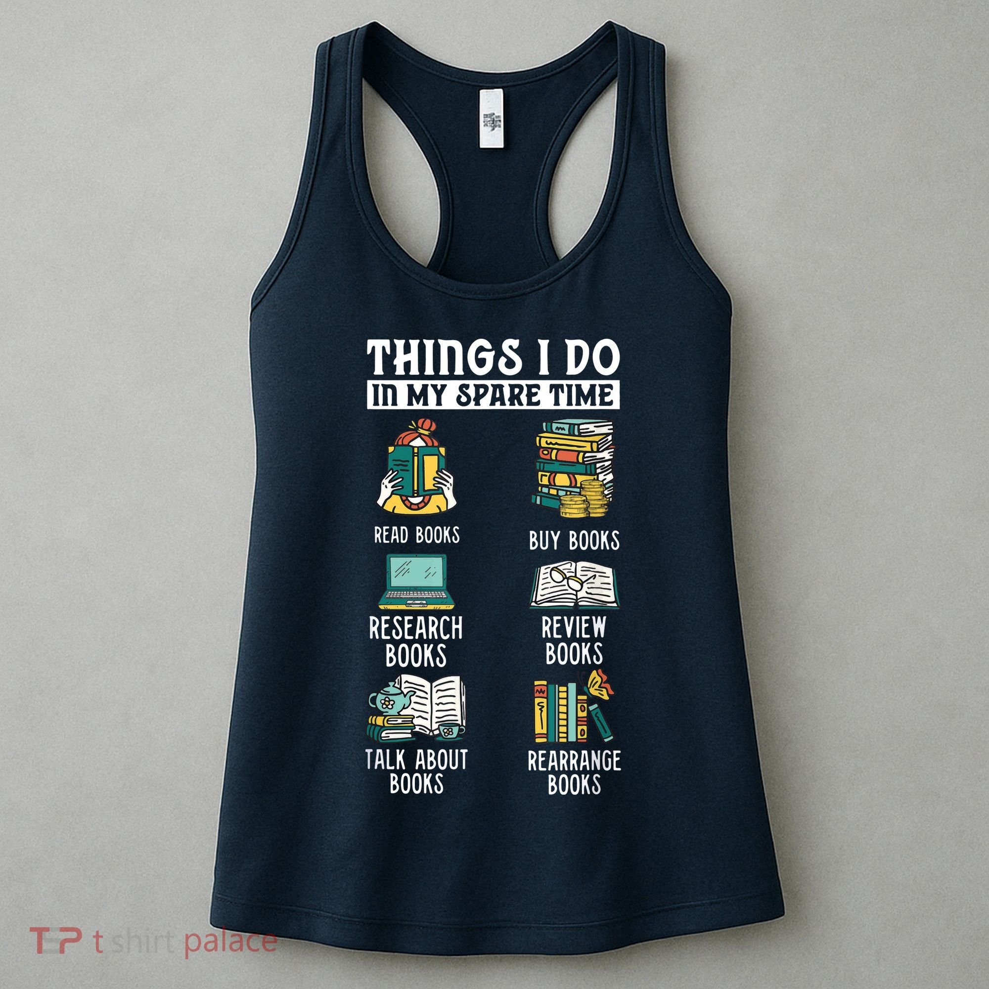 Things I Do In My Spare Time Read Books Funny Books Lover Women's Tank Top